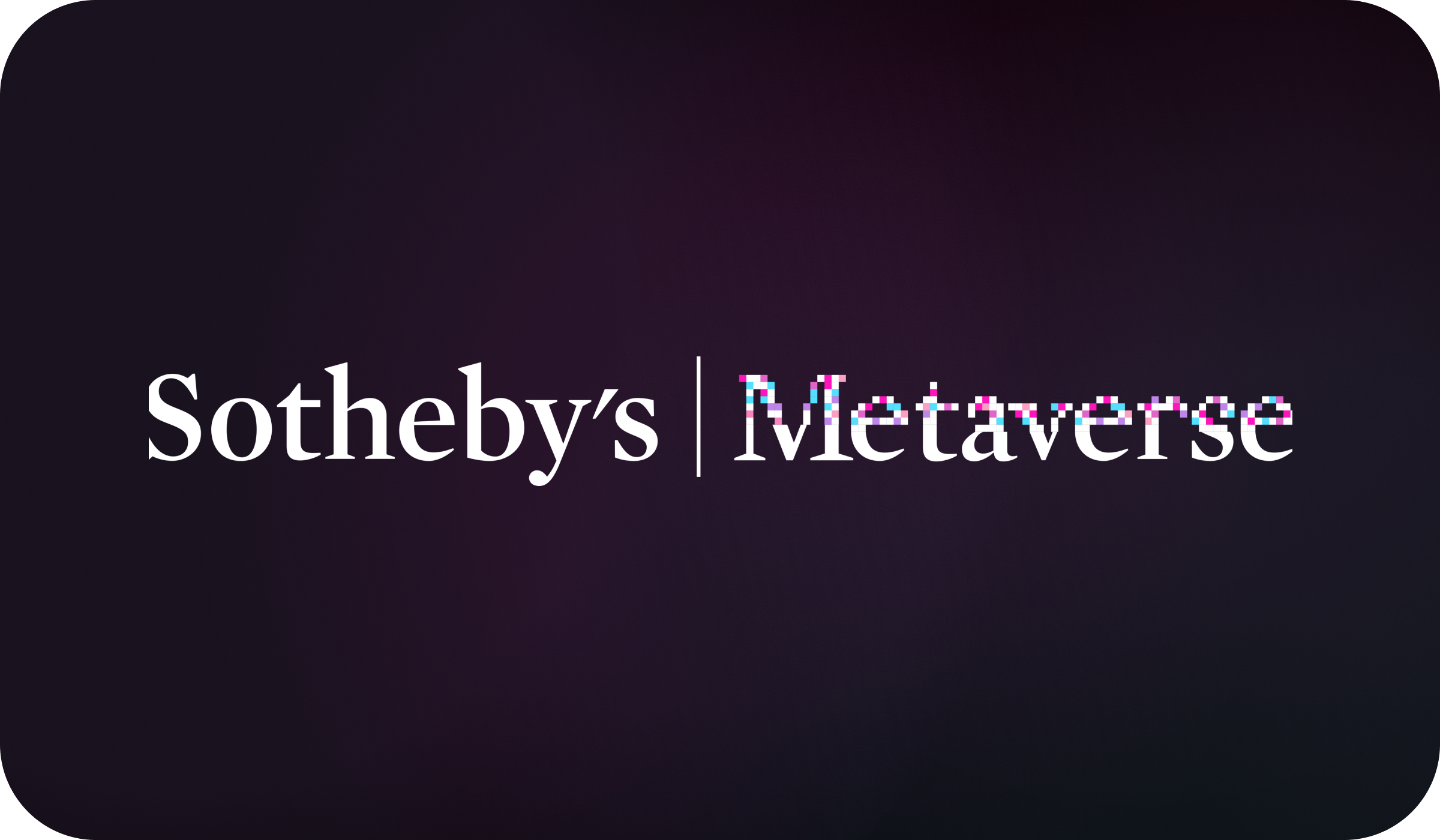 Sotheby's Metaverse